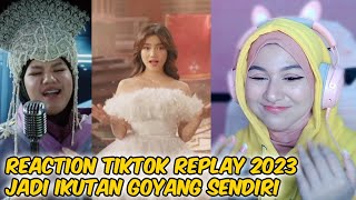 Reaction TikTok Replay 2023  Seru Banget [upl. by Florenza]