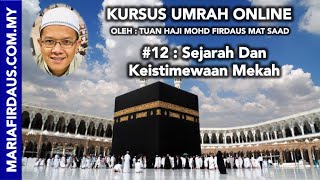 Kursus Umrah 12  Sejarah Dan Keistimewaan Mekah  Maria Firdaus [upl. by Wandie]