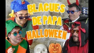 Blagues de Papa  Halloween [upl. by Imelida]