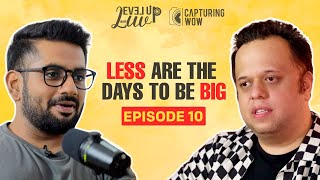 Less Are the Days to Be Big  Level Up with Luv Podcast Ep 10 [upl. by Ynnep]