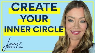 How to Create Your Inner Circle [upl. by Thisbe]