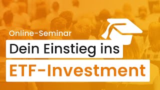 ETFs für Anfänger – das OnlineSeminar [upl. by Arimlede]