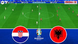 CROATIA vs ALBANIA  UEFA EURO 2024  Group Stage  Full Match All Goals  EA FC 24 Gameplay [upl. by Oicnedurp]