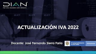 Generalidades Actualización IVA 2022  DIAN [upl. by Gnak698]