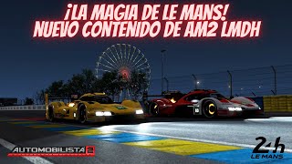 Automobilista 2 CADA VEZ MAS CERCA DE LA PERFECCION NUEVO CONTENIDO LMDH EN LE MANS [upl. by Land]