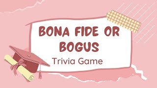 Bona Fide or Bogus Trivia Game Show Week 49 [upl. by Asher142]