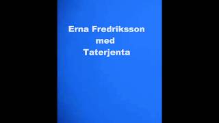 Erna Fredriksson  Taterjenta [upl. by Gamin]