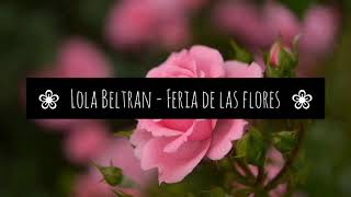 La Feria de las Flores  Lola Beltrán Letra [upl. by Relyat7]