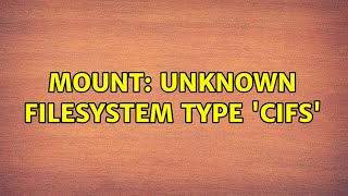 mount unknown filesystem type cifs [upl. by Ehtyaf]