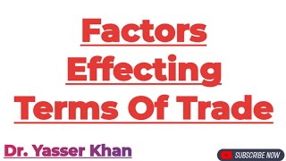 Factors Effecting Terms Of Trade  Terms Of Trade  International Trade  International Economics [upl. by Guthrey81]