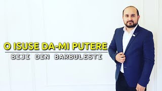 Biji din Barbulesti  O ISUSE DAMI PUTERE Official Video 2019 [upl. by Thanh]