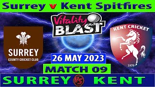 Surrey vs Kent  SUR vs KET  English T20 Blast 2023  Vitality Blast T20  Cricket Info Live [upl. by Amadeus505]