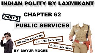 Indian Polity by Laxmikant Chapter 62 Public Services part 2 for All Government examsMayur Mogre [upl. by Ylrevaw]