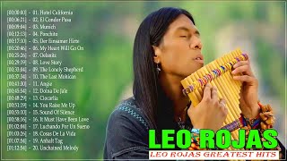 Best Of Leo Rojas Greatest Hits 2020 Lo mejor de Leo Rojas  Best Of Pan Flute Hit 2020 [upl. by Ahsiakal514]