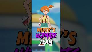 Misty’s ULTIMATE TEAM [upl. by Dorena]