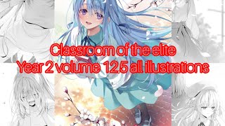 Classroom of the elite year 2 volume 125 all illustrations classroomoftheelite ayanokoji [upl. by Ennylyak]