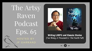 Ep 65 Writing LitRPG and Xianxia Stories with Tao Wong [upl. by Cahn834]