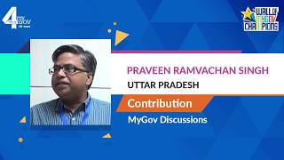 Meet MyGov Champion Praveen Ramvachan Singh contributes to MyGov discussion [upl. by Eidnam582]