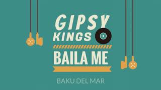 Gipsy Kings  Baila Me [upl. by Johny]