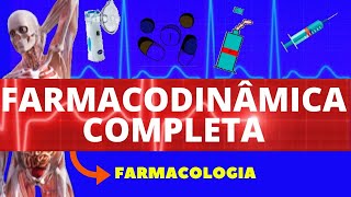 FARMACODINÂMICA COMPLETA ENSINO SUPERIOR  FARMACOLOGIA  MECANISMO DE AÇÃO DOS FÁRMACOS [upl. by Troth561]