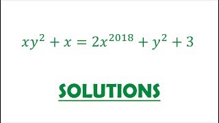 Solution 62 Cleverly Manipulating a Diophantine Equation with x2018 [upl. by Ainig136]