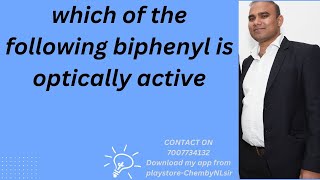 which of the following biphenyl is optically active [upl. by Margarida]