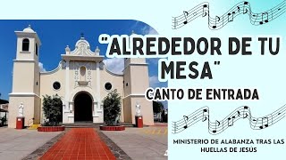 ALREDEDOR DE TU MESAFrancisco Palazón Canto de entrada para Misa [upl. by Annaliese]