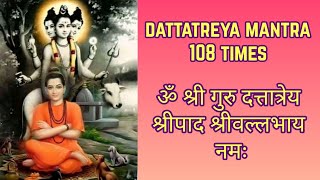 Dattatreya Mantra 108 Times  Om Shree Guru Dattatreya Shripad Shrivallabhaya Namah [upl. by Okechuku]