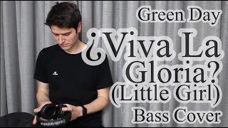 Green Day  ¿Viva La Gloria Little Girl Bass Cover With Tab [upl. by Nnod]