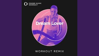 Dream Lover Extended Workout Remix 130 BPM [upl. by Artemisa]