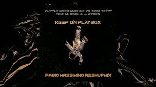 Purple Disco Machine vs TTerry ft MWash amp JBrown  Keep On Playbox Fabio Massimino ReMix [upl. by Benco784]