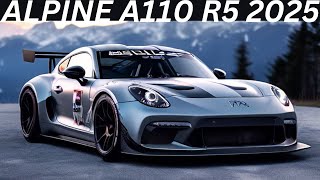 Alpine A110 R5 2025 ReviewInteriorExteriorFirst LookFeaturesPriceAbd Cars Review 2024 [upl. by Eirahs]