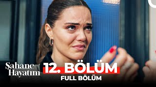 Şahane Hayatım 12 Bölüm [upl. by Hotze444]