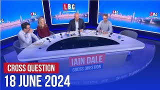 Cross Question with Iain Dale 1806  Watch Again [upl. by Aerua]