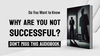 Audiobook  Why Youre NOT Successful and What to Do About It [upl. by Sualakcin]