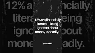 12 are financially literate—Being ignorant about money is deadly [upl. by Marx866]