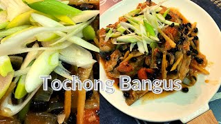 How to cook Tochong BangusMilk Fish with Black Beans [upl. by Yran707]