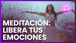 Meditación para LIBERAR tus emociones │Sonido 360° 🎧 [upl. by Aner]