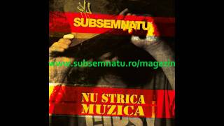 Subsemnatu  Nu strica muzicaremix 2011feat EstraddaCIAStripes [upl. by Krista796]