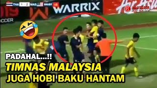 Ternyata Timnas Malaysia Juga Hobi Baku Hantam [upl. by Adnahsat918]