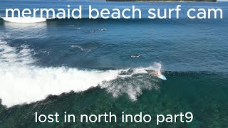 lost in north indo part9 mermaid beach surf cam [upl. by Aynna654]