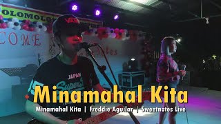 Minamahal Kita  Freddie Aguilar  Sweetnotes Live [upl. by Koehler]