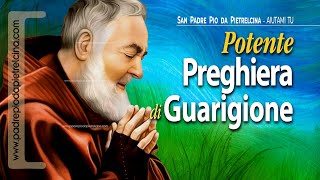 Preghiera di GUARIGIONE da ogni male a PADRE PIO ᴴᴰ [upl. by Bautista483]