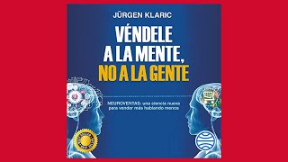 Véndele a la mente no a la gente 📖 de Jürgen Klaric [upl. by Ecnirp]