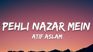 Pehli Nazar Mein Lyrics Aatif Aslam  7clouds Hindi [upl. by Ecirtam]