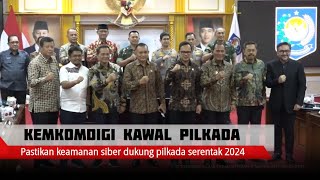 KEMKOMDIGI SIAP KAWAL PILKADA SERENTAK DAN PASTIKAN PENGAMANAN SIBER [upl. by Sassan]