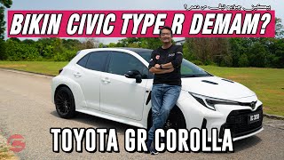 TOYOTA GR COROLLA  BIKIN CIVIC TYPE R DEMAM [upl. by Ilak]