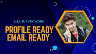 Profile Create amp Email Ready  USA SURVEY WORK  BEST WORK FROM HOME PAIDWORK [upl. by Billi]