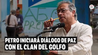 Petro iniciará diálogo de paz con Clan del Golfo Chiquito Malo estará en la mesa  El Espectador [upl. by Hadihsar]