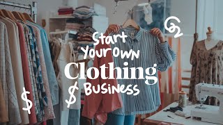 How to Start Your Own Clothing Business [upl. by Liuqnoj365]